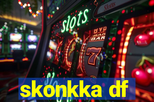 skonkka df